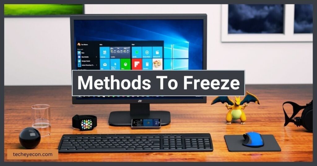 Methods To Freeze Your Computer Screen