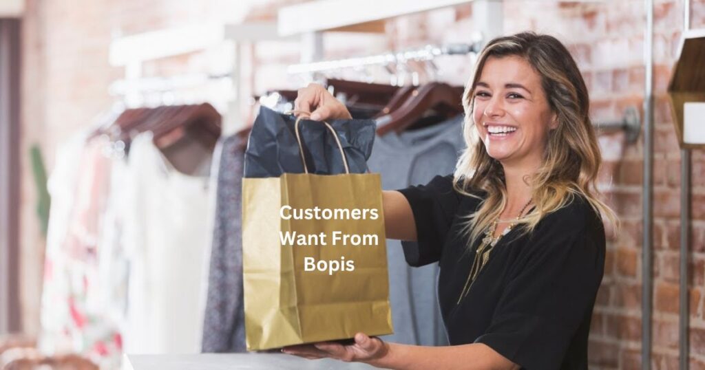 What Customers Want From Bopis