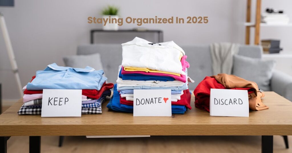 Your Guide To Staying Organized In 2025